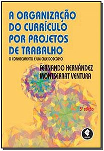 Livro A Organização do Currículo por Projetos de Trabalho...