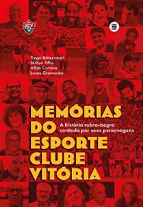 Livro Memórias do Esporte Clube Vitória: a história rubro...