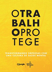 Livro O Trabalho Protege: Transformando empresas com uma ...