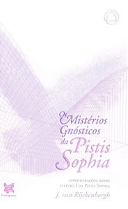 Os Misterios Gnosticos Da Pistis Sophia