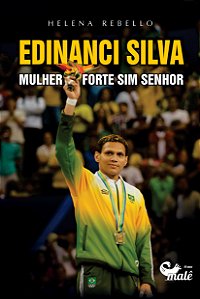 Edinanci Silva: mulher forte sim senhor