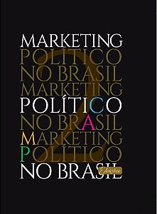 Marketing Político No Brasil 2 - Eleições