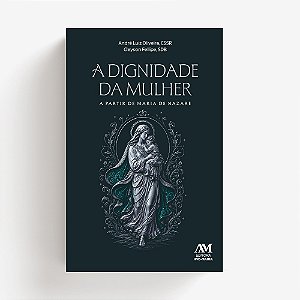 A dignidade da mulher a partir de Maria de Nazaré