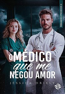 O médico que me negou amor