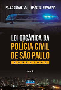 Livro Lei Orgânica Da Polícia Civil De São Paulo - Comentada