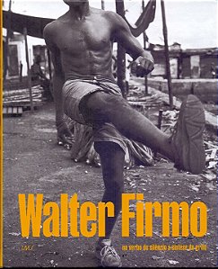 Livro Walter Firmo: No Verbo Do Silêncio A Síntese Do Gri...