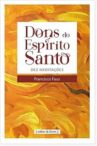 Livro Dons Do Espírito Santo - Dez Meditações