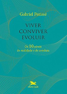 Livro Viver, conviver, evoluir: Os 10 níveis de realidade...