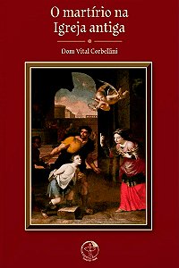 Livro O martirio na igreja antiga