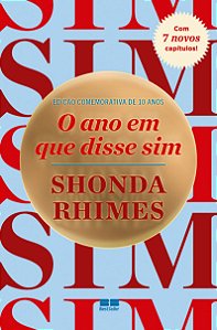 O ano em que disse sim (edição comemorativa de 10 anos)