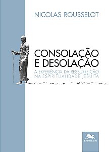 Livro Consolação e desolação: A experiência da ressurreiç...
