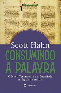 Livro Consumindo a palavra: O Novo Testamento e a Eucaris...
