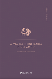 Livro A Via Da Confiança E Do Amor: Com Santa Teresinha
