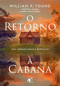 O retorno à cabana: uma jornada rumo à redenção