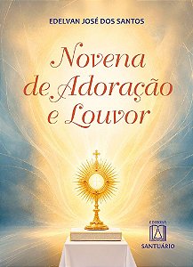 Novena de Adoração e Louvor (Volume 1)
