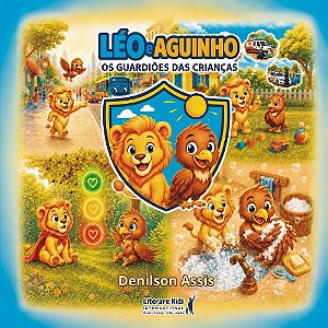 Léo e Aguinho: Os guardiões das crianças