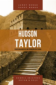 Hudson taylor série hérois cristãos ontem & hoje