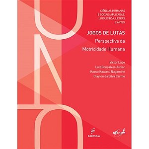 Livro Jogos De Lutas - Perspectiva Da Motricidade Humana