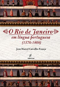 O Rio De Janeiro Em Língua Portuguesa: (1576-1808)
