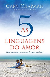 Livro As cinco linguagens do amor - 3 edição: Como expres...