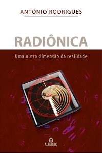 Livro Radiônica: Uma outra dimensão da realidade: uma out...