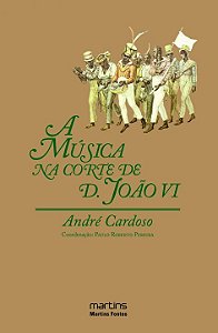 Livro A música na corte de D. João VI: 1808-1821