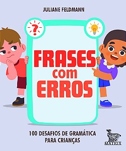 Livro Frases Com Erros - 100 Desafios De Gramática Para C...