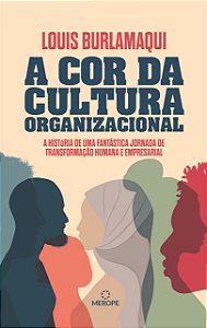 Livro A cor da cultura organizacional: a história de uma ...