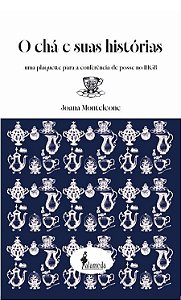 O chá e suas Histórias: uma plaquette para a conferência de posse no IHGB