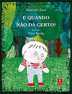 E quando não dá certo?