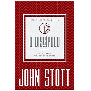 O Discípulo - Um Chamado Para Ser Como Cristo
