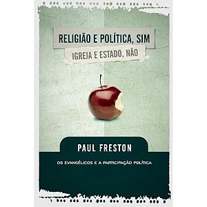 Religiao E Politica Sim -  Igreja E Estado Nao - 1ª