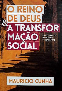 O Reino De Deus E A Transformação Social