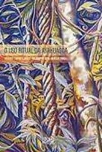 Livro O Uso Ritual Da Ayahuasca