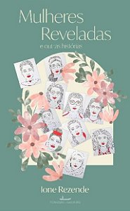 Mulheres Reveladas: e outras histórias