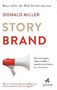 Livro Storybrand: crie mensagens claras e atraia a atençã...