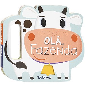 Livro Agite e Rodopie! Um Livro com alça: Olá, Fazenda