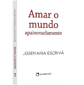 Livro Amar o mundo apaixonadamente