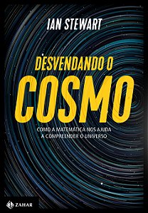 Livro Desvendando o cosmo: Como a matemática nos ajuda a ...