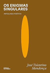 Os enigmas singulares: antologia poética