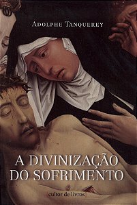 Livro A Divinizacao Do Sofrimento