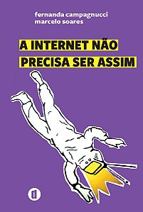 A internet não precisa ser assim