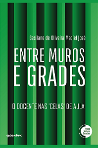 Livro Entre muros e grades: O docente nas "celas" de aula