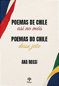 Poemas Do Chile Así No Más / Poemas De Chile Assim Mesmo