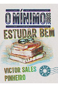 O mínimo sobre estudar bem