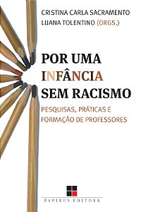 Livro Por Uma Infância Sem Racismo - Pesquisas, Práticas ...