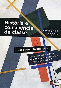 Livro História e consciência de classe, cem anos depois: ...