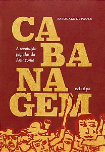 Livro Cabanagem: A Revolução Popular Da Amazônia