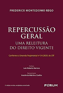 Repercussão geral: uma releitura do direito vigente