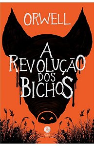Livro A revolução dos bichos: um conto de fadas - George Orwell